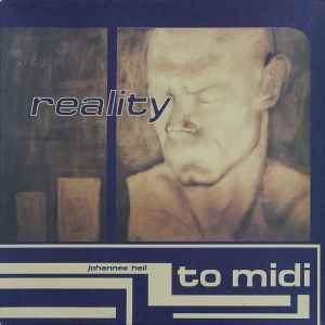 Johannes Heil - Reality To Midi album cover