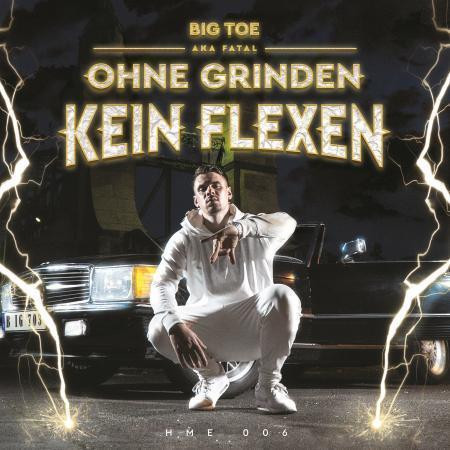 Big Toe Aka Fatal - Ohne Grinden Kein Flexen | Releases | Discogs