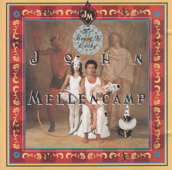 John Mellencamp - Mr. Happy Go Lucky | Releases | Discogs