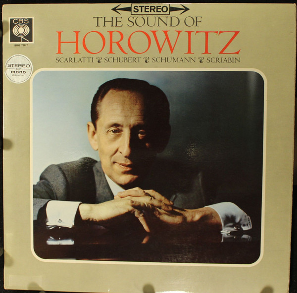 Horowitz, Scarlatti, Schubert, Schumann, Scriabin - The Sound Of