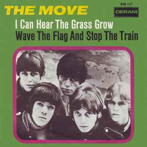 The Move - I Can Hear The Grass Grow / Wave The Flag And Stop The Train album cover