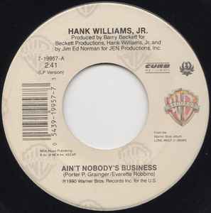 Hank Williams Jr. - Ain't Nobody's Business / Big Mamou