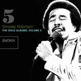 Smokey Robinson - The Solo Albums: Volume 5: Smokin' album cover