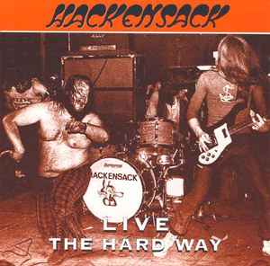 Hackensack – Live - The Hard Way (1996
