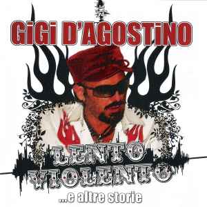 Gigi D'Agostino - Lento Violento ...E Altre Storie album cover