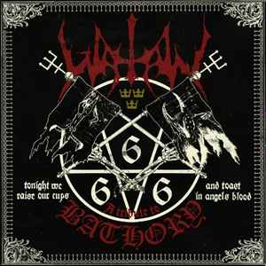 Tonight We Raise Our Cups And Toast In Angels Blood - A Tribute To Bathory - Watain