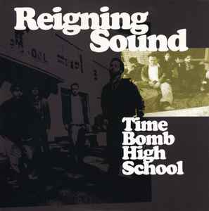 Time Bomb High School - Reigning Sound