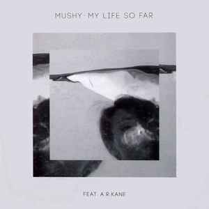 Mushy - My Life So Far album cover