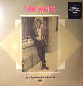 Live At The Bottom Line In New York December 18, 1976 - Tom Waits