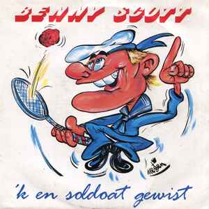 Benny Scott - 'k En Soldoat Gewist album cover