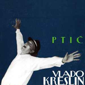 Vlado Kreslin - Ptič album cover