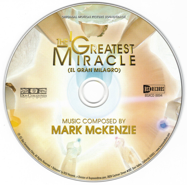 lataa albumi Mark McKenzie - The Greatest Miracle El Gran MilagroOriginal Motion Picture Soundtrack