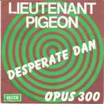 Cover of Desperate Dan / Opus 300, 1972, Vinyl