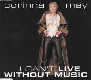 Corinna May - I Can't Live Without Music