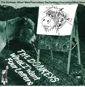 The Donkeys (2) - What I Want / Four Letters album cover