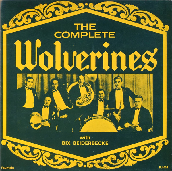 descargar álbum Wolverines - The Complete Wolverines With Bix Beiderbecke