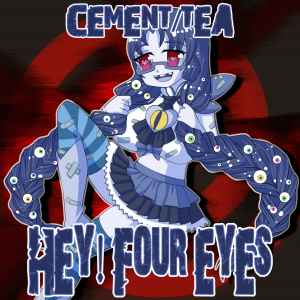 Cement Tea - Hey! Four Eyes album cover