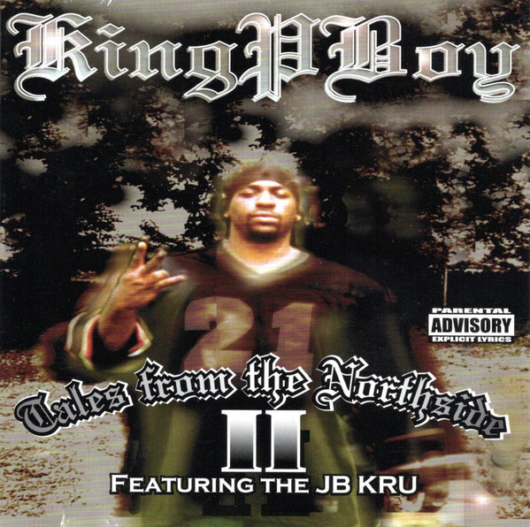 King P Boy – Tales From The Northside II (CD) - Discogs