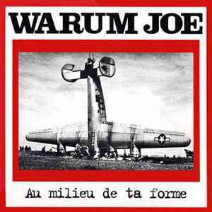 Warum Joe - Au Milieu De Ta Forme album cover