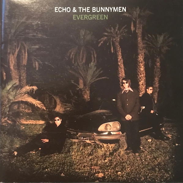 Echo u0026 The Bunnymen - Evergreen | Releases | Discogs