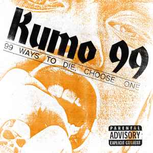 KUMO 99 - 99 Ways to Die, Choose One album cover