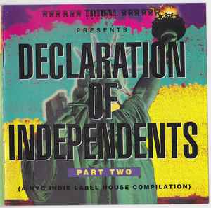 Various - Declaration Of Independents Part Two (A NYC Indie Label House Compilation)