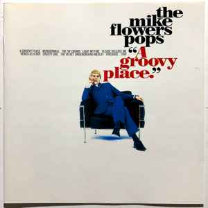 The Mike Flowers Pops - A Groovy Place album cover