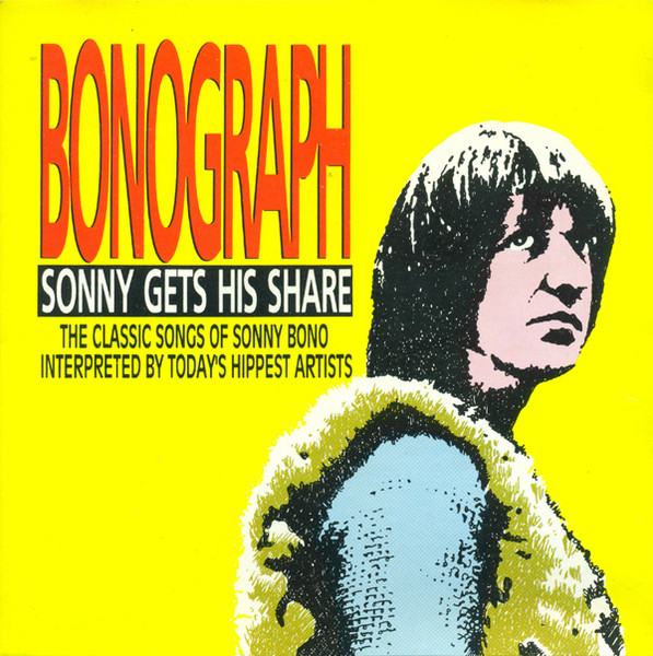 Bonograph: Sonny Gets His Share -The Classic Songs Of Sonny Bono