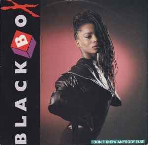 Black Box - I Don't Know Anybody Else