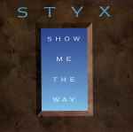 Show Me The Way / Styx