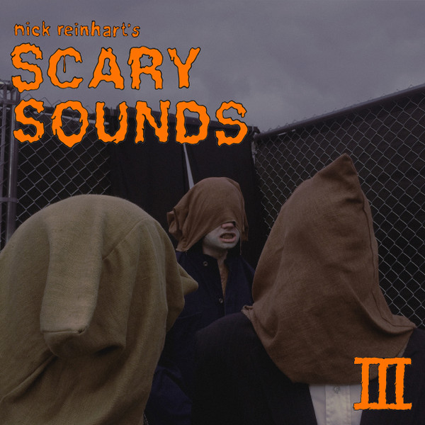 last ned album Download Nick Reinhart - Scary Sounds III album