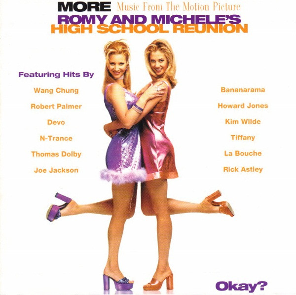 Romy And Michele s High School Reunion More Music From The Motion