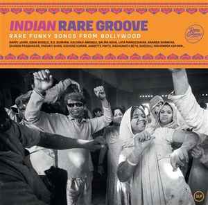 Various - Indian Rare Groove (Rare Funky Songs From Bollywood) album cover