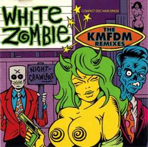 White Zombie - Nightcrawlers: The KMFDM Remixes album cover