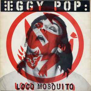 Iggy Pop - Loco Mosquito / Take Care Of Me