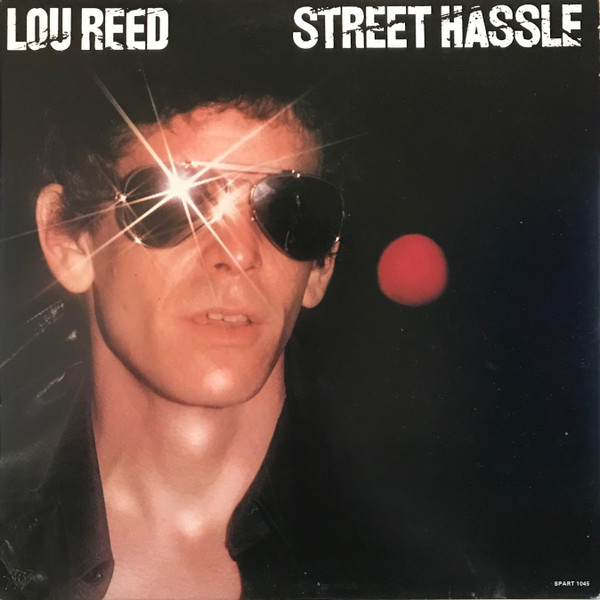 Lou Reed – Street Hassle (1978, Terre Haute Pressing, Vinyl) - Discogs