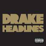 Headlines / Drake