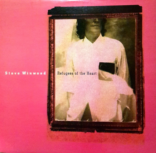 Steve Winwood - Refugees Of The Heart | Releases | Discogs