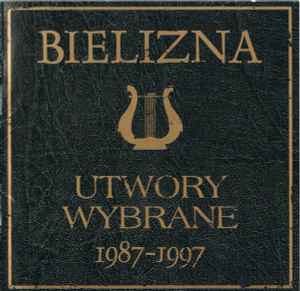 Bielizna - Utwory Wybrane 1987-1997