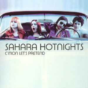 Sahara Hotnights - C'mon Let's Pretend album cover