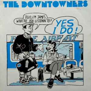 Downtowners - Yes, I Do! album cover