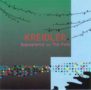 Kreidler - Appearance And The Park