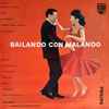 Malando And His South American Dance Orchestra* - Bailando Con Malando