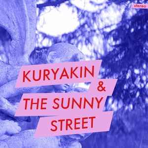 Kuryakin - Kuryakin & The Sunny Street