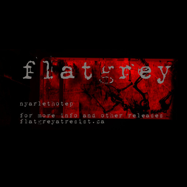 télécharger l'album Flatgrey - Nyarletnotep