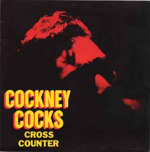 Cockney Cocks – Cross Counter (1987, Vinyl) - Discogs