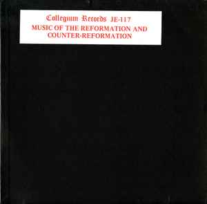 The Collegium Musicum Of Columbia University - Music Of The Reformation And Counter-Reformation album cover