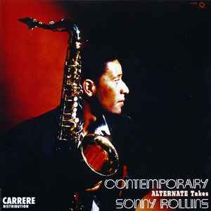 Alternate takes / Sonny Rollins, saxo t | Rollins, Sonny (1930-) - saxophoniste. Saxo t