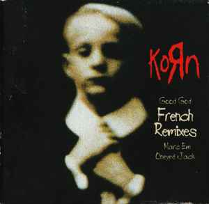 Korn - Good God (French Remixes)
