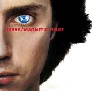 Magnetic Fields - Jarre